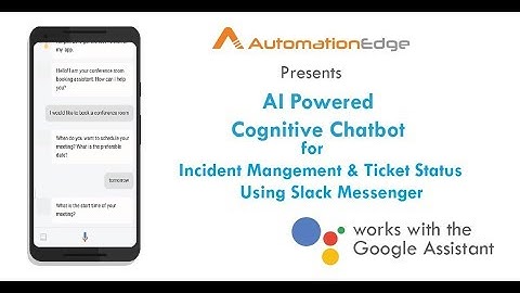 AutomationEdge Cognitive Chatbot  for incident management & ticket status using Slack Messenger