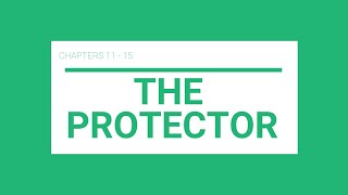 The Protector Chapters 11 - 15