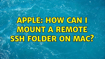 Apple: How can I mount a remote SSH folder on Mac?