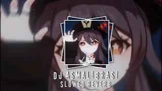 DJ ASMALIBRASI BREAKBEAT Slowed reverb