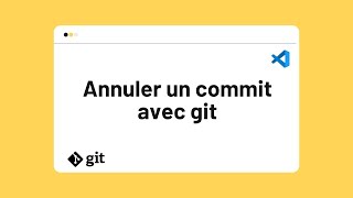 Annuler un commit avec git