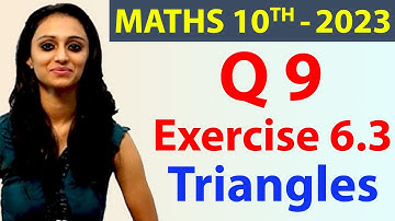 Q 9, Ex 6.3 - Triangles - Chapter 6 - Mathematics Class 10th - NCERT, New Syllabus 2023 CBSE