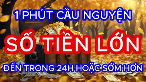 Luật Hấp Dẫn   1 Phút Cầu Nguyện Thu Hút Tiền Bạc Trong 24 Giờ Hoặc Sớm Hơn I Sức Mạnh Tiềm Thức