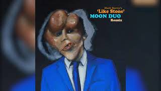 Matt Berry - Like Stone (Moon Duo Remix)