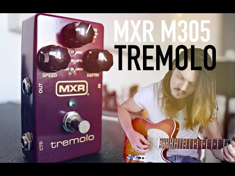 MXR Tremolo M305  New for 2020