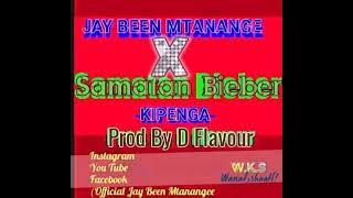 Jay Been Mtanange X Samatan Bieber_KIPENGA_( Music Audio)