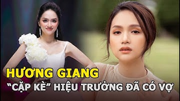 Hương Giang trước khi chia tay Matt Liu từng “cặp kè” thầy hiệu trưởng đã có vợ, được cho nhiều tiền