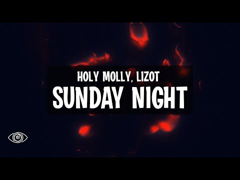 Holy Molly X Lizot - Sunday Night