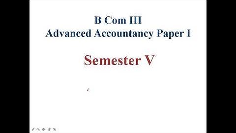 B.Com III Advanced Accountancy Paper I (Syllabus)