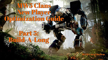 MW5 Clans New Player Optimization Guide Part 5