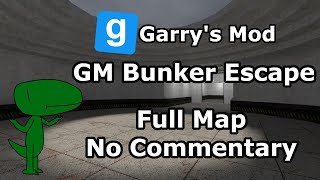 Garrys Mod: GM Bunker Escape (Full Map, No Commentary)