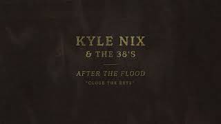 Kyle Nix & The 38’s "Close The Bets" (Official Audio)