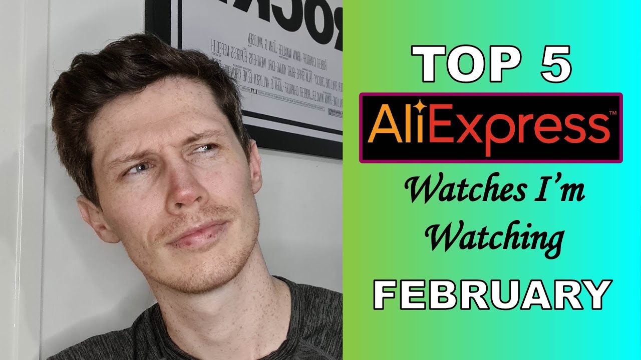 Top 5 Aliexpress Watches I'm Watching - February 2023 