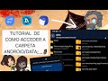Tutorial completo de como acceder a la carpeta data/Android.