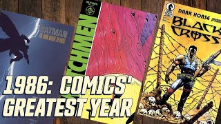 1986 Was the true GOLDEN AGE of Comic Books and Here's Why!