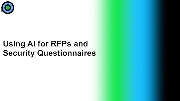 Using AI for RFPs and Security Questionnaires