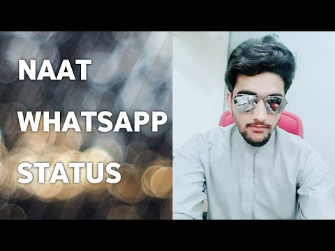 Beautiful Naat WhatsApp Status 2020 // Naat WhatsApp ...