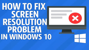 How To Fix Screen Resolution Problem in Windows 10