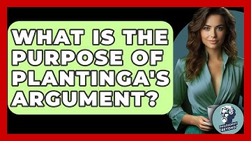 What Is The Purpose Of Plantinga