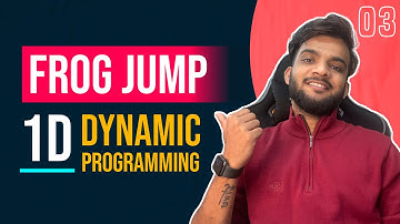 DP 3. Frog Jump | Dynamic Programming | Learn to write 1D DP