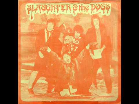 Slaughter & The Dogs - Cranked Up Really High (single 1977)