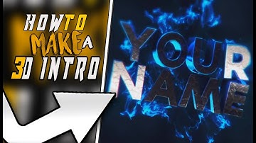 Make Your Own 3D/2D Intro without blender | How To Make a youtube intro - 2017 video