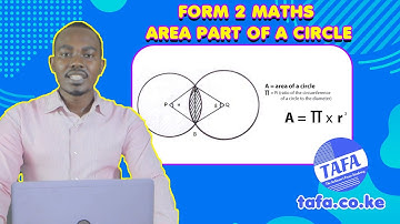 FORM 2 MATHEMATICS - AREA PART OF A CIRCLE - THE ACHIEVERS FOCUS ACADEMY (TAFA)