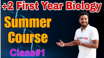 +2 First Year Biology//Summer Course//Class#1