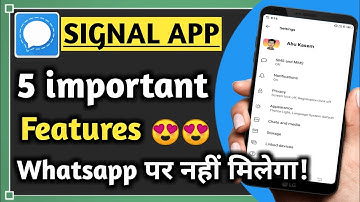 Top 5 Features Of Signal App | Whatsapp vs Signal | Signal App Best Features [Part-1] | Abu Kasem