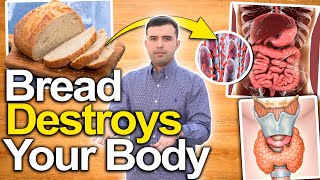 WHY EATING BREAD IS NOT A GOOD IDEA - 5 Reasons Why You Shouldn't Be Eating Wheat or Bread Products