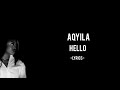 Aqyila Hello Lyrics Aqyila Hello Lyrics
