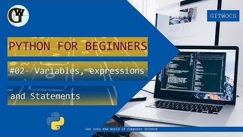 Python for Beginners # 02 - Variables, Expressions and Statements