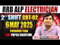 RRB ALP ELECTRICIAN 6 MAY 2025 || 2nd SHIFT CBT-02 PYQ Set-02 || By -Er.Ashish Sir #rrb #alp