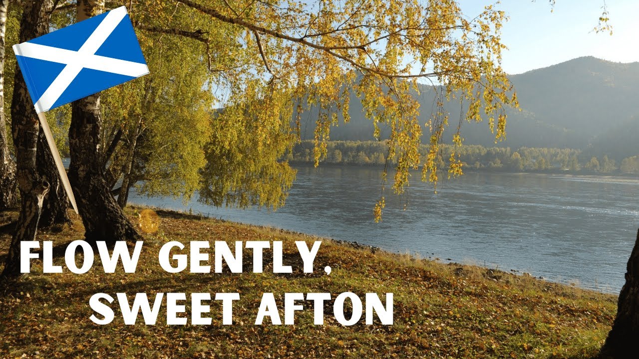 Flow Gently, Sweet Afton - Scottish Folk Song, lyrics by Robert Burns. Sung by Edwin Kotchian Flow Gently, Sweet Afton - Scottish Folk Song, lyrics by Robert Burns. Sung by Edwin Kotchian