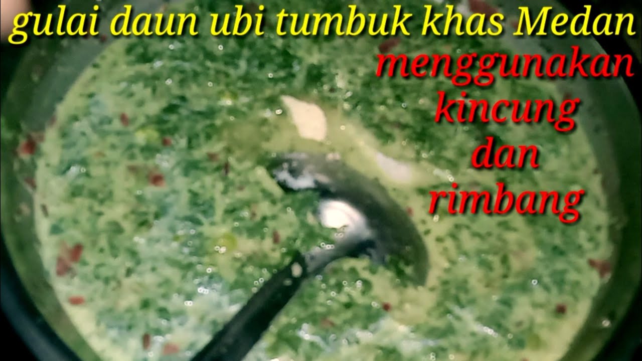 daun ubi tumbuk khas Medan pakai rimbang dan kecombrang - YouTube