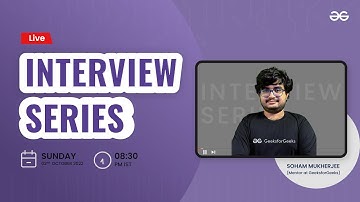 Interview Series - 70 | Soham Mukherjee | GeeksforGeeks Practice