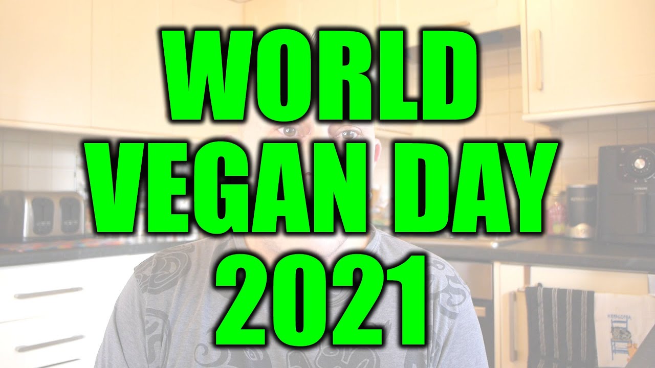 World Vegan Day 2021 Celebrate & Calibrate YouTube