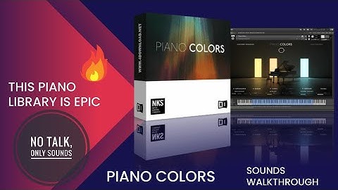 Piano Colors | Best Piano Library | Native Instruments | Sounds Walkthrough