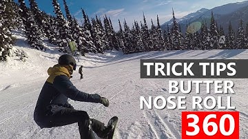Snowboarding Trick Tips - Butter Nose Roll 360 (Cab)