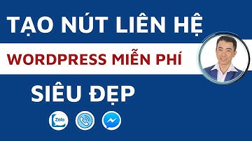 Hướng dẫn tạo nút liên hệ website WordPress Miễn Phí cực đẹp | Button Contact VR