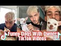 Funny Dogs With Owner | New TikTok Videos 2021  | TikTok Dye PH  |
