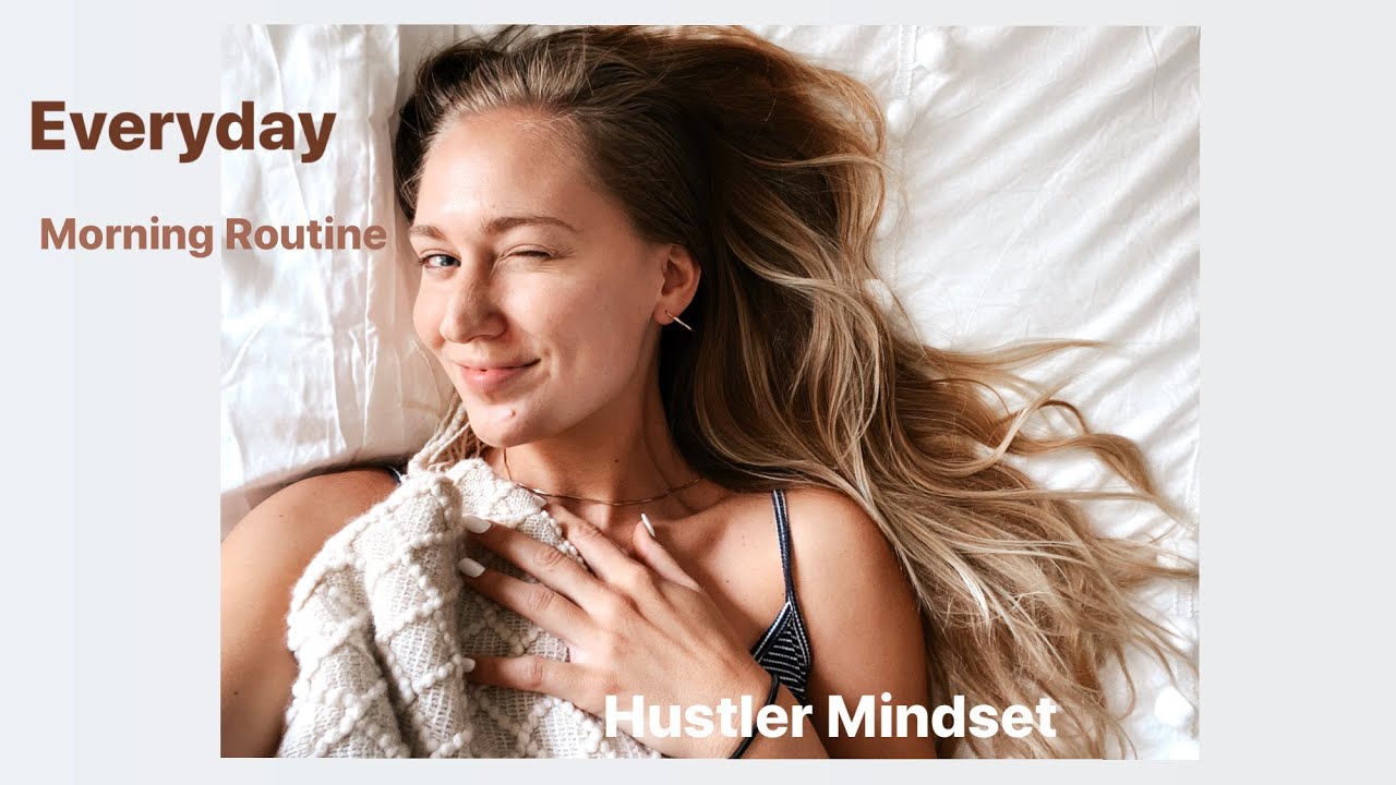 Everyday Morning Routine: Hustler Mindset - YouTube