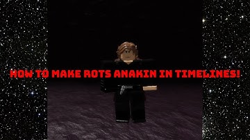 HOW TO MAKE AN AWESOME HIGH-QUALITY ROTS ANAKIN SKYWALKER IN TIMELINES! (Roblox) [CODES IN DESC]