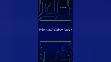 What is S3 Object Lock? | AWS S3 Explained