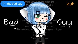 Bad guy || GLMV || Gacha Life || chords