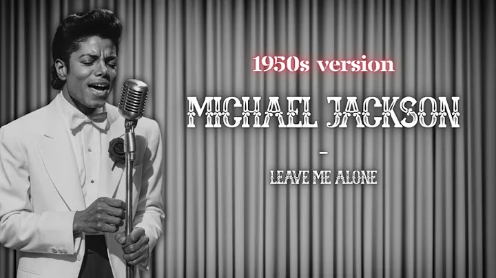 Michael Jackson - Leave me alone | 1950s Soul Remix