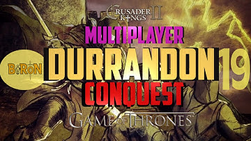 Crusader Kings 2: Game of thrones mod- Multiplayer- Durrandon #19