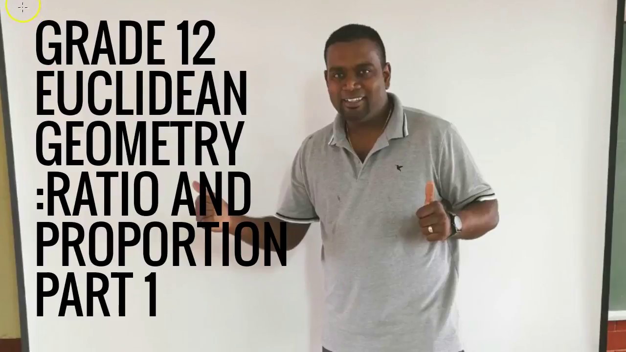 GRADE 12 EUCLIDEAN GEOMETRY RATIO AND PROPORTION PART 1 YouTube grade-12-euclidean-geometry-ratio-and-proportion-part-1-youtube