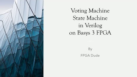 Voting Machine State Machine Basys 3 FPGA Verilog Vivado