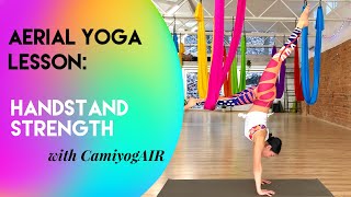 30 min Aerial Yoga - Handstand | Strength Workout | Intermediate - Advanced Class | CamiyogAIR